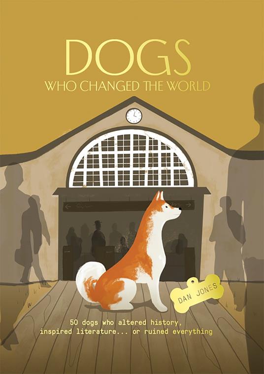 Dogs Who Changed the World