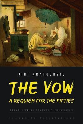 The Vow: A Requiem for the Fifties - Jiri Kratochvil - cover