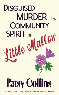 Disguised Murder and Community Spirit in Little Mallow - Patsy Collins - cover