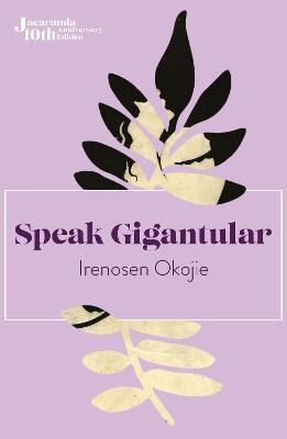 Speak Gigantular - Irenosen Okojie - cover
