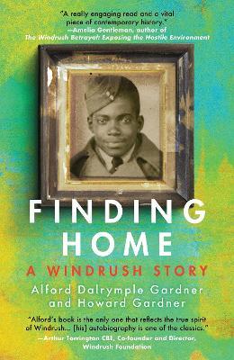 Finding Home: A Windrush Story - Alford Dalrymple Gardner,Howard Gardner - cover