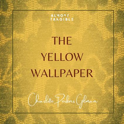 Yellow Wallpaper, The