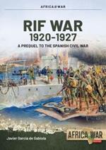 Rif War Volume 1: From Taxdirt to the Disaster of Annual 1909-1921