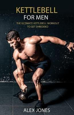 Kettlebell for Men - Alex Jones - cover