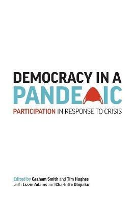 Democracy in a Pandemic: Participation in Response to Crisis - cover