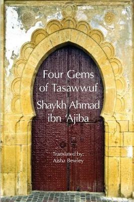 Four Gems of Tasawwuf - Ahmad Ibn 'Ajiba - cover