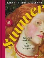 Stunner: The Fall and Rise of Fanny Cornforth - Kirsty Stonell Walker - cover