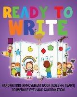 Ready to Write: Handwriting Activity Book ages- 4-6 years, to improve eye-hand coordination - Newbee Publication - cover