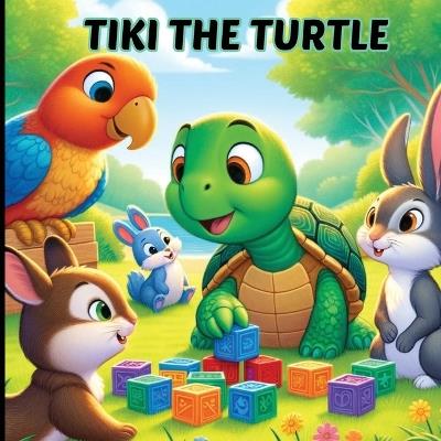 Tiki the Turtle: Bedtime Story - The Adventure of Sharing and Caring - Newbee Publication - cover