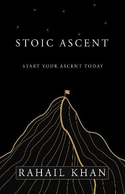 Stoic Ascent - Rahail Khan - cover