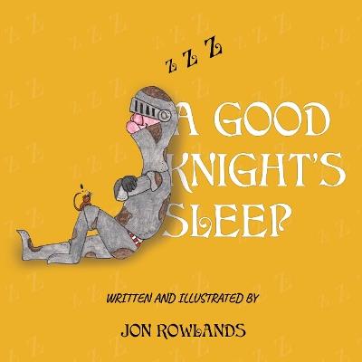 A Good Knight's Sleep - Jon Rowlands - cover