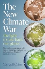 The New Climate War: the fight to take back our planet