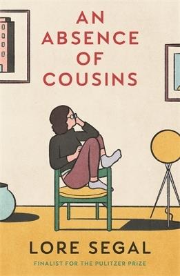 An Absence of Cousins: A Novel - Lore Segal - cover