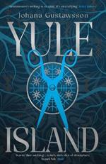 Yule Island: The No. 1 bestselling, CHILLING gothic thriller – based on a TRUE STORY…