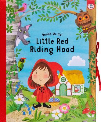 Round We Go! Little Red Riding Hood - Elizabeth Golding - cover