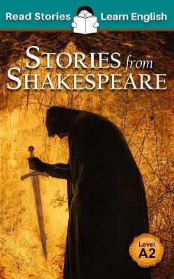 Stories from Shakespeare: CEFR level A2 (ELT Graded Reader) - Kovacs - cover