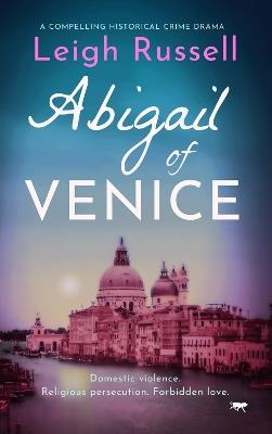 Abigail of Venice - Leigh Russell - cover