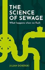 The Science of Sewage: What happens when we flush