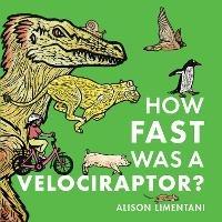 How Fast was a Velociraptor? - Alison Limentani - cover