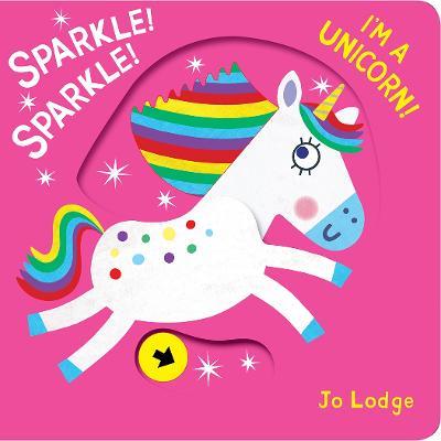 Sparkle! Sparkle! I'm a Unicorn! - Jo Lodge - cover