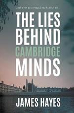 The Lies Behind Cambridge Minds