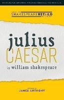 Julius Caesar: Shakespeare Retold - William Shakespeare,James Anthony - cover