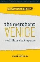 The Merchant of Venice: Shakespeare Retold - William Shakespeare,James Anthony - cover