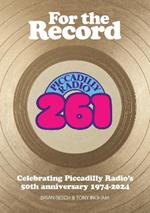 For the Record: Celebrating Piccadilly Radio's 50th Anniversary 1974-2024