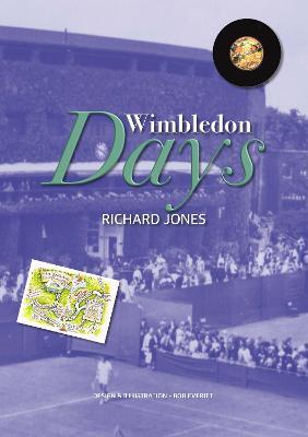 Wimbledon Days: An Ordinary Life in an Extraordinary Place - Richard Jones - cover