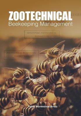 Zootechnical Beekeeping Management - Pablo Montesinos Arraiz - cover