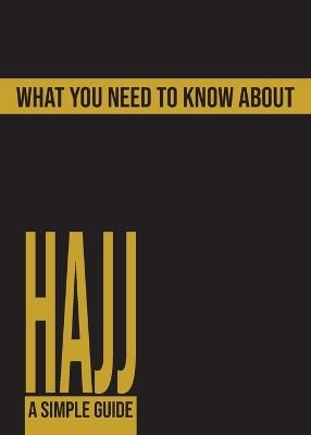 What You Need To Know About Hajj - Abdus Salaam - cover