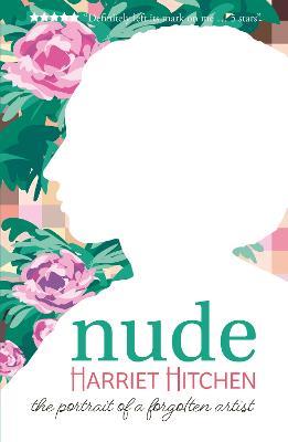 nude: the portrait of a forgotten artist - Harriet Hitchen - cover