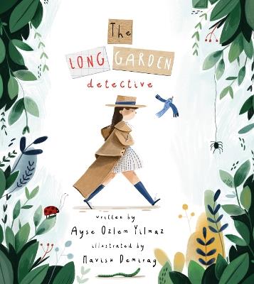 The Long Garden Detective: a gorgeous mystery story about language, moving house and friendship - Ayse Ozlem Yilmaz - cover