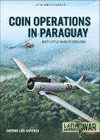 Coin Operations in Paraguay: Dirty Little Wars 1956-1980