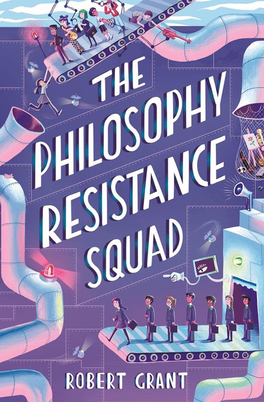 The Philosophy Resistance Squad - Robert Grant - ebook