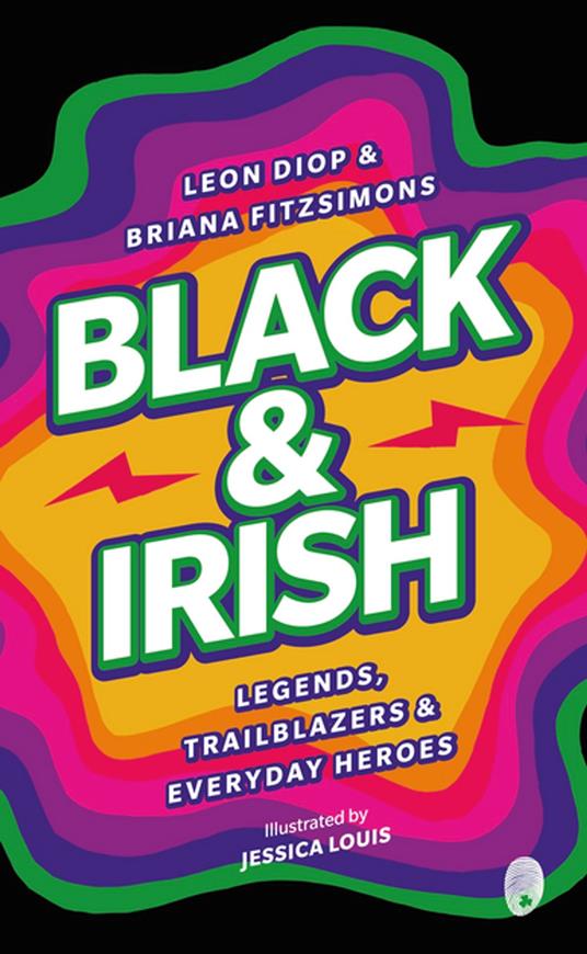 Black & Irish - Leon Diop,Briana Fitzsimons,Jessica Louis - ebook