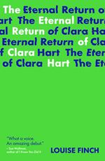 The Eternal Return of Clara Hart