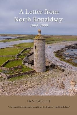 A Letter from North Ronaldsay: 1990-1999 - Ian Scott - cover