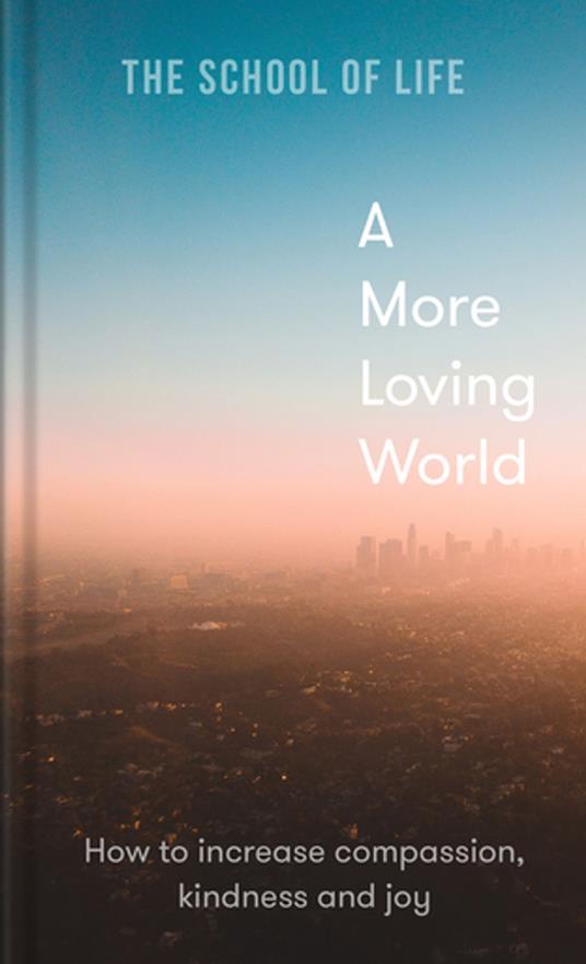 A More Loving World