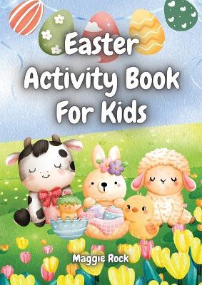 Easter Activity Book for Kids: Colouring, Word search, Number Search, Word Snake, Maze, Draw Grid, Animal Grid, Word Scramble, Sudoku, Wordoku, Crossword, Jokes, What If? Silly Scenarios and Facts - Maggie Rock - cover