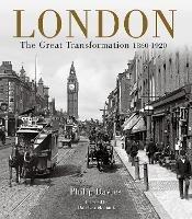 London: The Great Transformation 1860-1920 - Philip Davies - cover