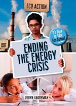 Ending the Energy Crisis: It's Time to Take Eco Action!