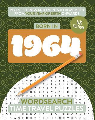 Born in 1964: Your Life in Wordsearch Puzzles - Gilbert Moss - cover