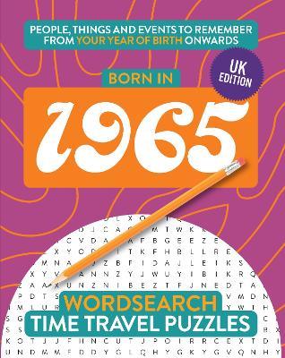 Born in 1965: Your Life in Wordsearch Puzzles - Gilbert Moss - cover