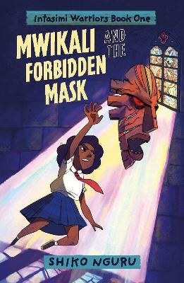 Mwikali and the Forbidden Mask - Shiko Nguru - cover