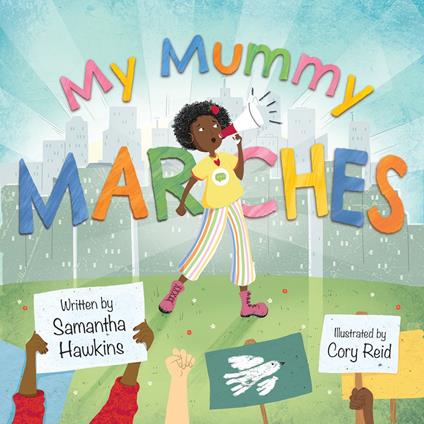 My Mummy Marches - Samantha Hawkins,Cory Reid - ebook