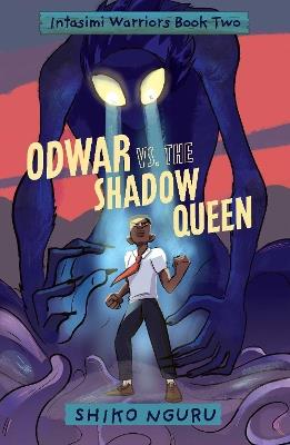 Odwar vs. the Shadow Queen - Shiko Nguru - cover