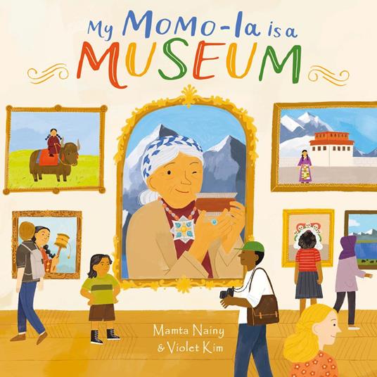 My Momo-la is a Museum - Mamta Nainy,Violet Kim - ebook
