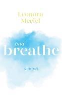 And Breathe - Leonora Meriel - cover