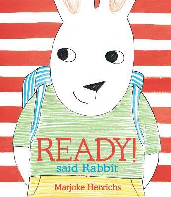 Ready! said Rabbit - Marjoke Henrichs - cover